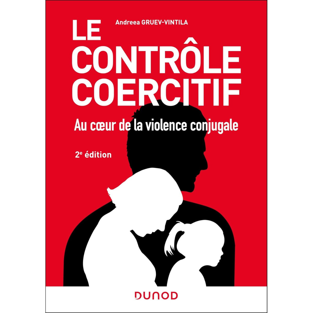 Le contrôle coercitif - Au cœur de la violence conjugale 2e édition