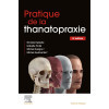 Pratique de la Thanatopraxie 5e édition