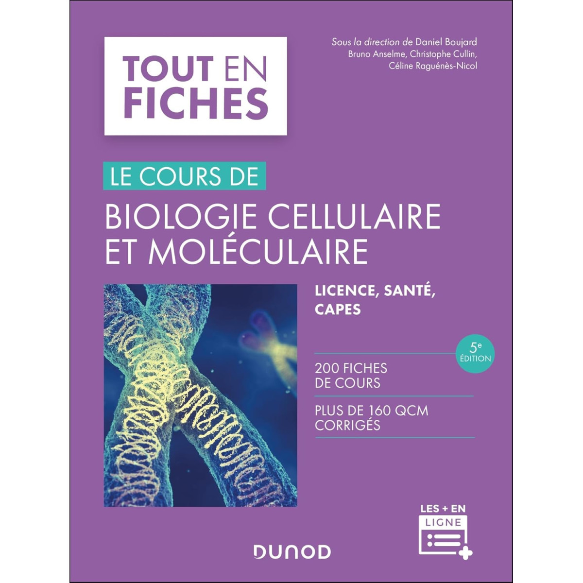 Le cours de Biologie cellulaire et moléculaire - 5e éd.