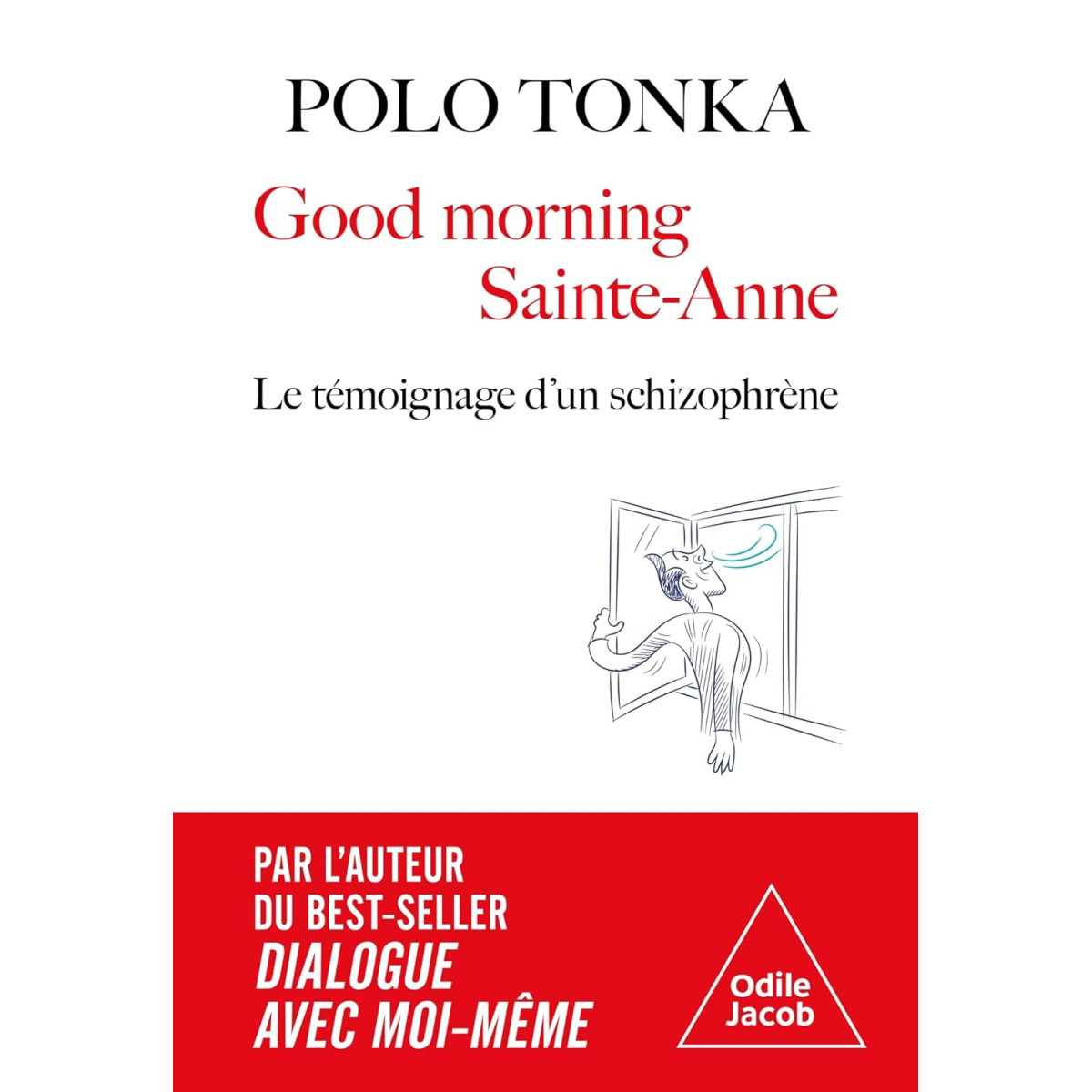 Good morning Sainte-Anne - Le témoignage d'un schizophrène