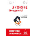 Le cocooning développemental - Bébé est éveillé, il a besoin de vous