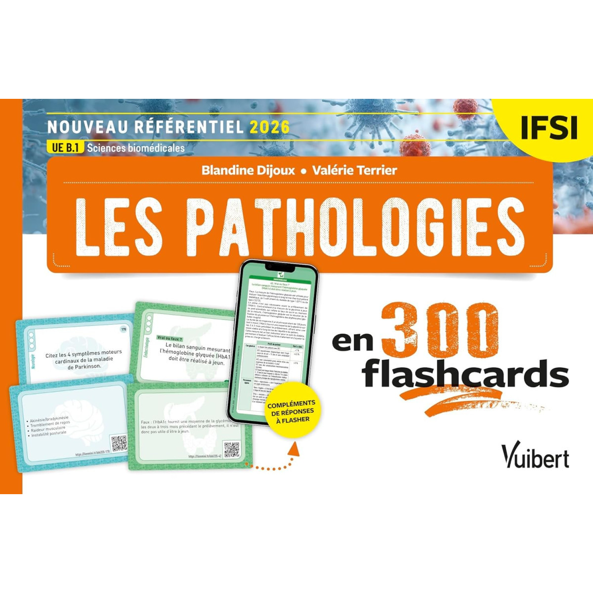 Les pathologies en 300 flashcards - IFSI - Nouveau référentiel 2026/UE B.1 - Sciences biomédicales