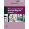 Manuel de Psychologie à l'usage des Soins intensifs - Prise en charge des patients à tous les âges de la vie