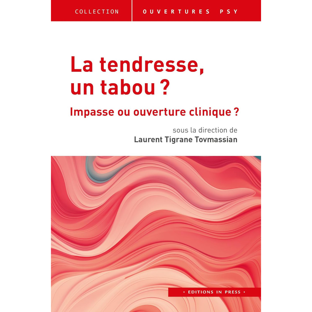 La tendresse, un tabou ? - Impasse ou ouverture en clinique ?