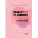 Maternité et cancer - Répondre aux enjeux psychologiques des cancers en période périnatale