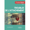 Faire face aux troubles de l'attachement
