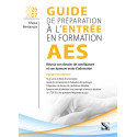 Guide de préparation à l\'entrée en formation AES - Préparation complète