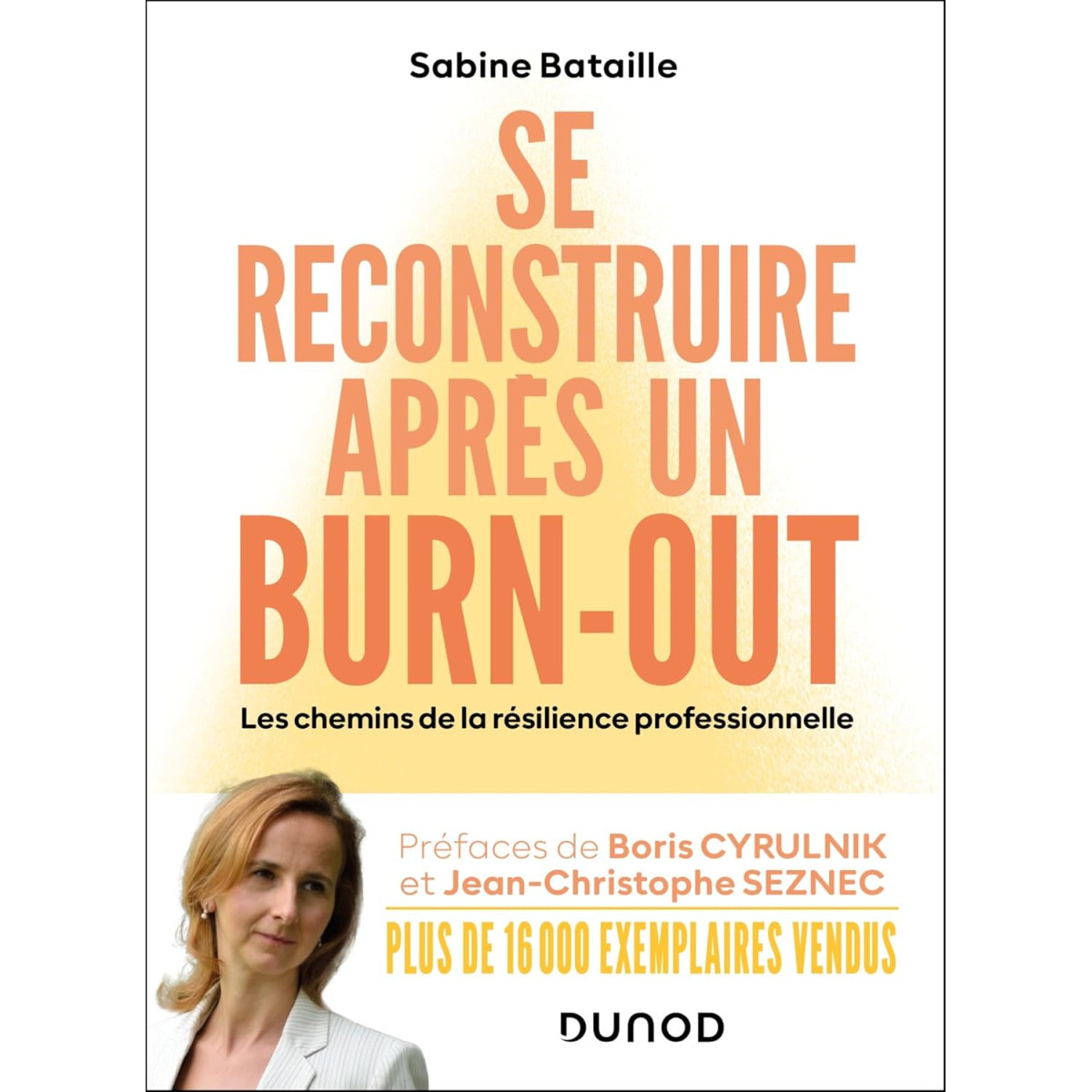 Se reconstruire après un burn-out 4e édition - Les chemins de la résilience professionnelle