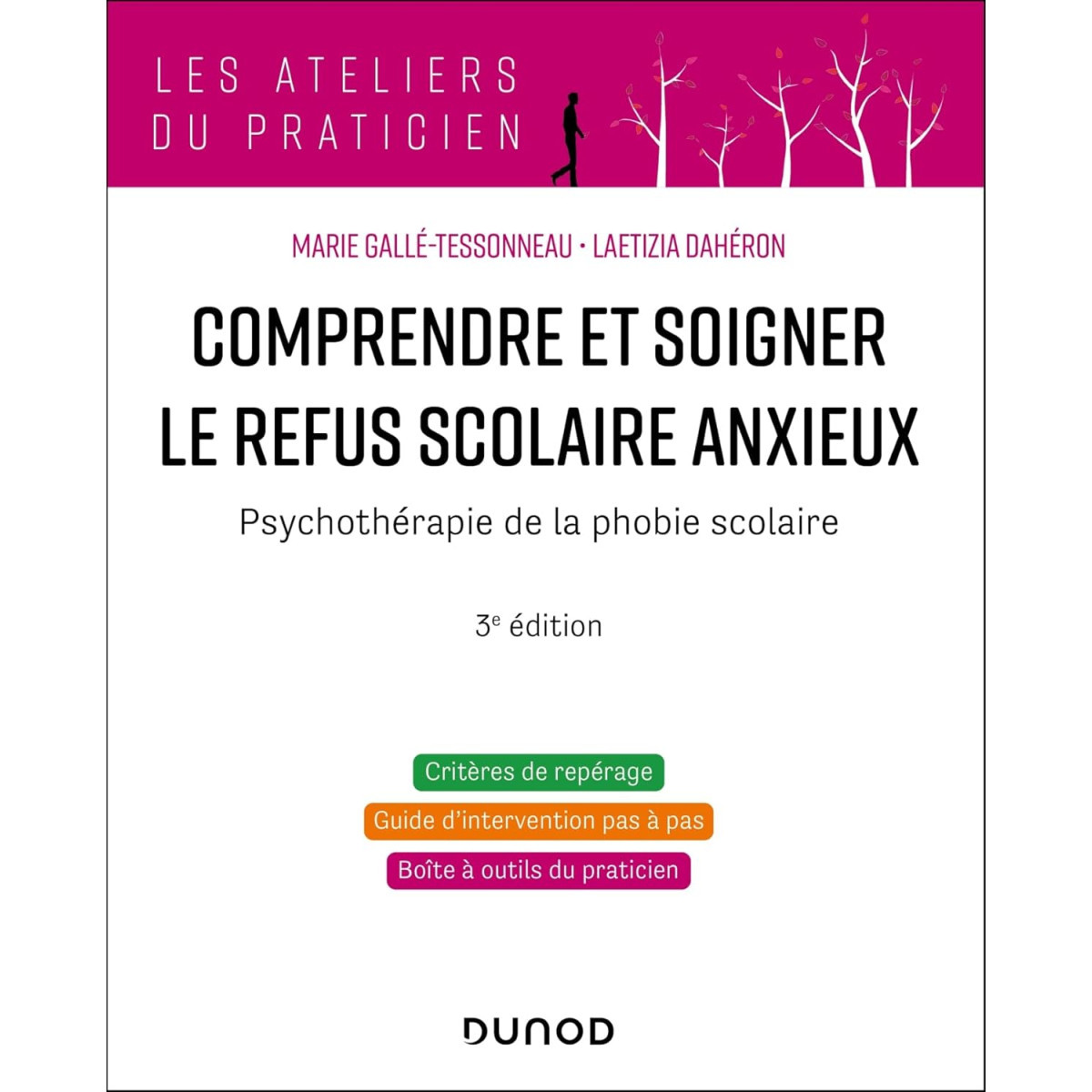 Comprendre et soigner le refus scolaire anxieux 3e édition - Psychothérapie de la phobie scolaire