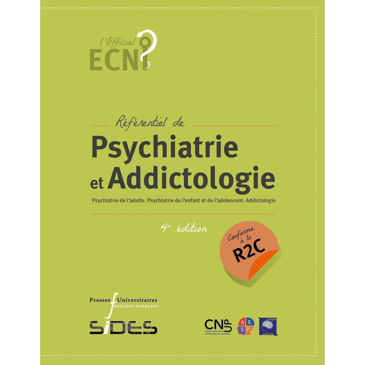 Psychiatrie et addictologie 4e édition conforme à la R2C