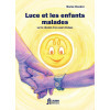 Luce et les enfants malades - Sur le chemin d'un essai clinique