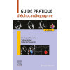 Guide pratique d'échocardiographie 2e édition