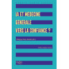 IA et Médecine générale, vers la confiance ?