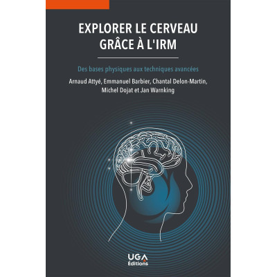 Explorer le cerveau grâce à...
