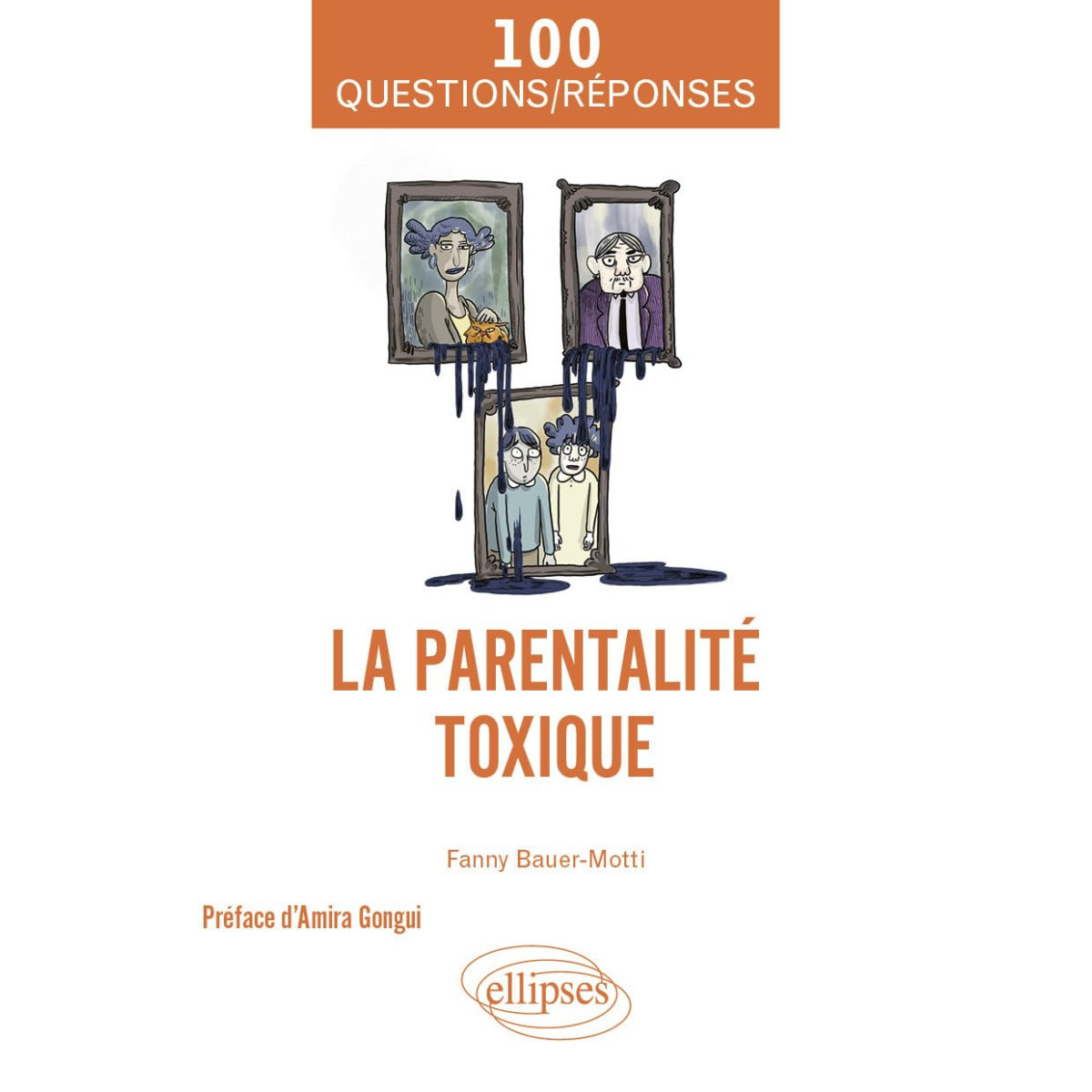 La parentalité toxique