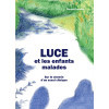 Luce et les enfants malades - Sur le chemin d'un essai clinique