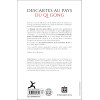 Descartes au pays du QI Gong 2e édition - Les Neurosciences et les Arts énergétiques taoïstes