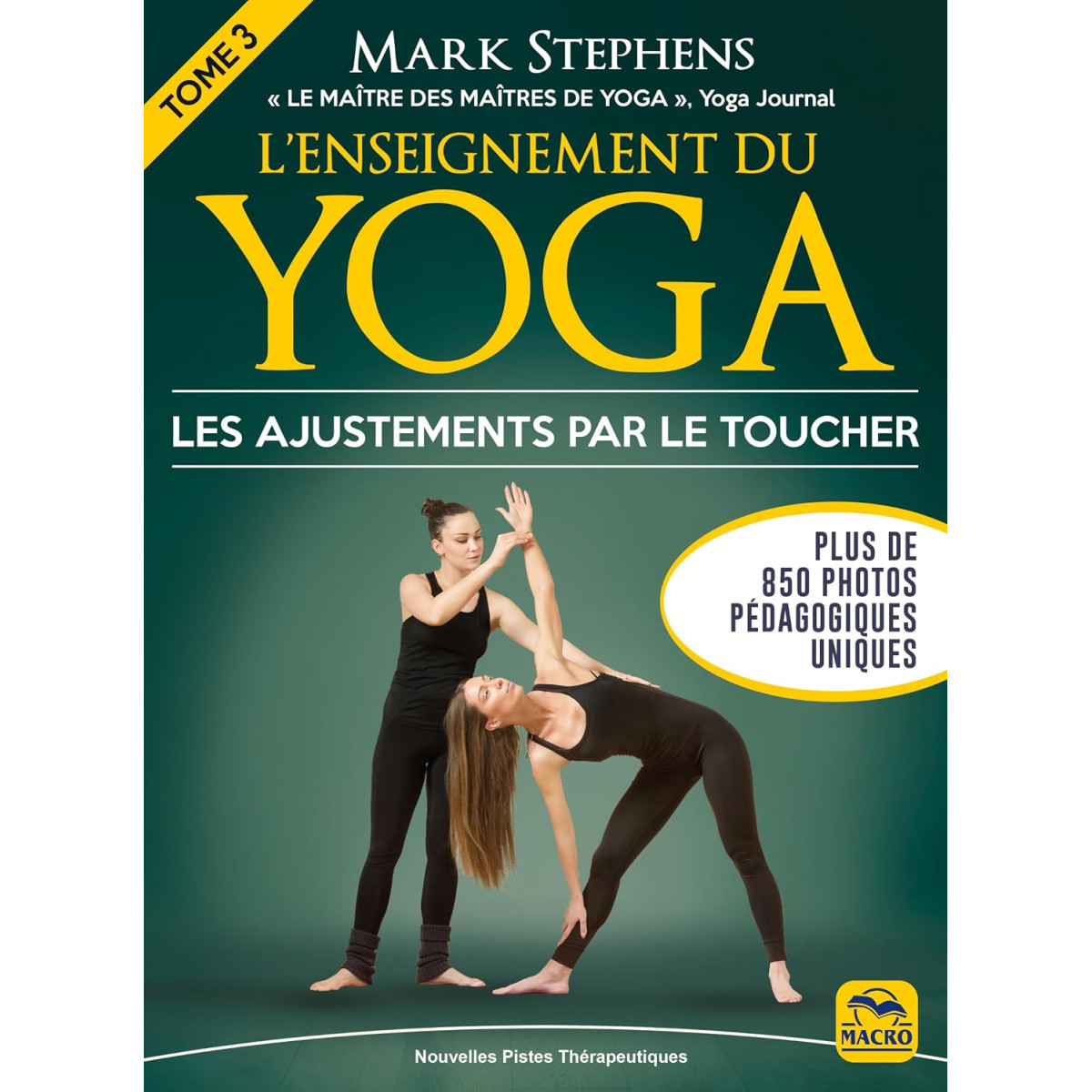 L'enseignement du Yoga Tome 3 - Les ajustements par le toucher