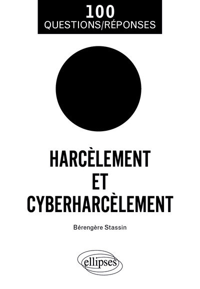 Le harcèlement et le cyberharcèlement