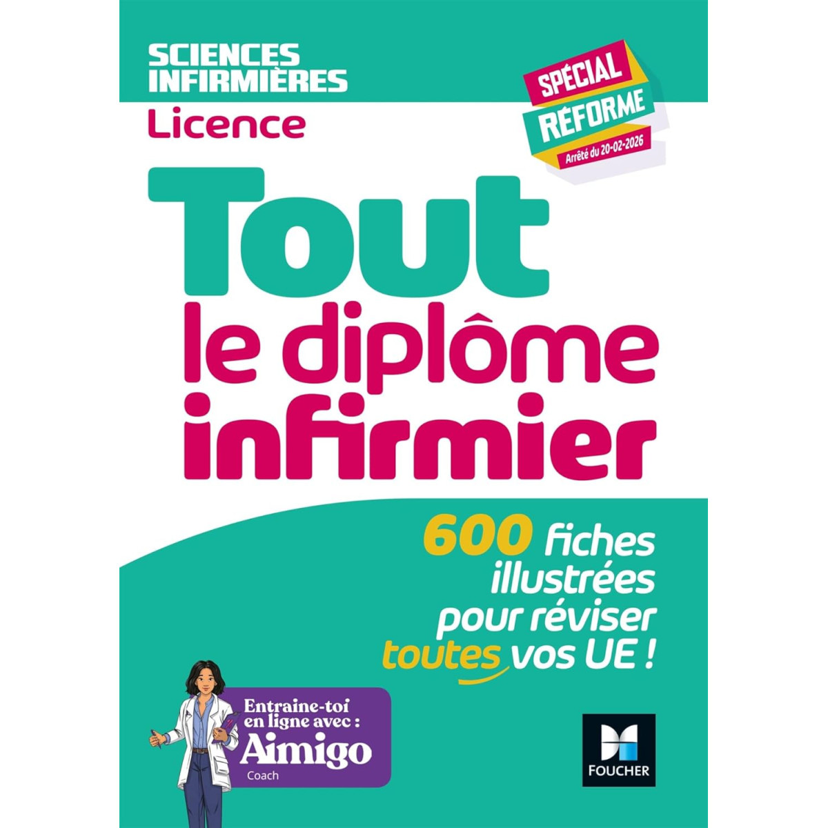Tout le Diplôme Infirmier en 600 fiches mémos illustrées