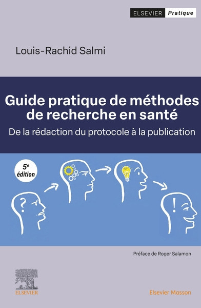 Guide pratique de méthodes de recherche en Santé - De la rédaction du protocole à la publication