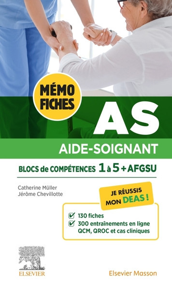Mémo-Fiches AS - Blocs de compétence 1 à 5 + AFGSU. Aide-soignant - Je réussis mon DEAS