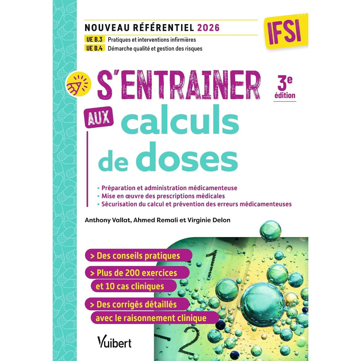 S’entraîner aux calculs de doses-IFSI. Nouveau référentiel 2026-UE B.3 Pratiques et interventions infirmières-UE B.4