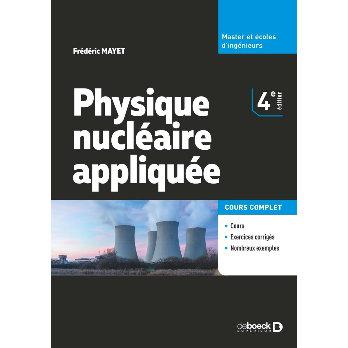 Physique nucléaire appliquée. Masters et écoles d'ingénieurs 4e édition