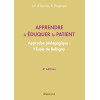 Apprendre à éduquer le patient. Approche pédagogique : l'Ecole de Bobigny 6e édition