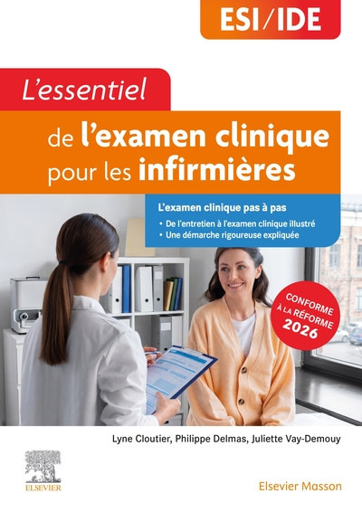L'essentiel de l'examen clinique pour les infirmières - Pour le suivi du patient, la consultation infirmière