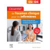 L'essentiel de l'examen clinique pour les infirmières - Pour le suivi du patient, la consultation infirmière