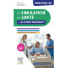 La Simulation en santé en 52 fiches pratiques - Formateurs IFSI/Professionnels infirmiers