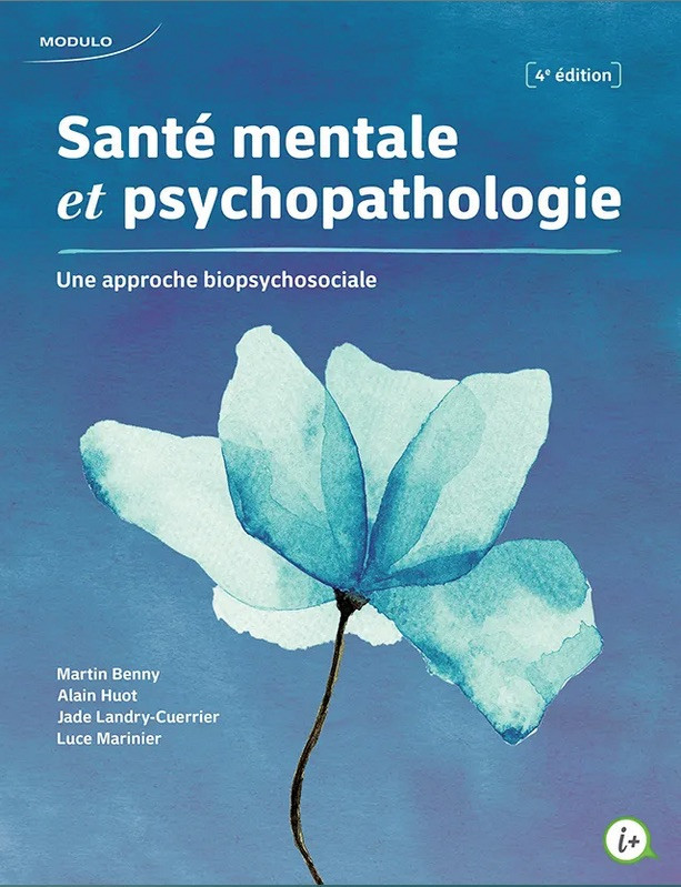 Santé mentale et Psychopathologie - Une approche biopsychosociale 4e édition