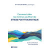 Comment aider les victimes souffrant de stress post-traumatique - Guide à l'intention des thérapeutes