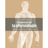 L'invention de la Physiologie - 140 expériences historiques