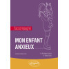 J’accompagne mon enfant anxieux