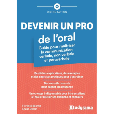 Devenir un pro de l'oral -...
