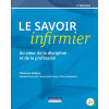 Le savoir infirmier - Au cœur de la discipline et de la profession