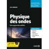 Physique des ondes - Une approche unifiée - Cours, synthèse, QCM et exercices corrigés