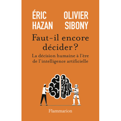 Faut-il encore décider ? La...