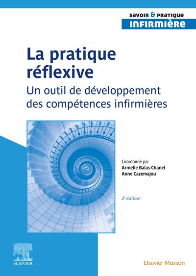 La pratique réflexive - Un outil de développement des compétences infirmières