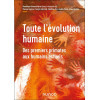 Toute l'évolution humaine - Du terrain au laboratoire