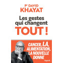Les gestes qui changent tout ! Cancer, I.A., alimentation, la nouvelle donne