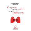 Hypnose pour guérir de ses souffrances