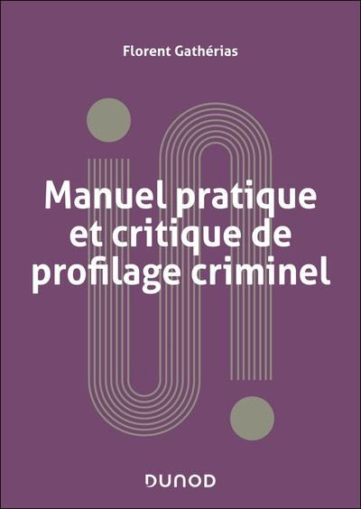 Manuel pratique et critique de profilage criminel