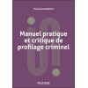Manuel pratique et critique de profilage criminel