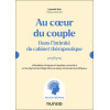 Au cœur du couple - Dans l'intimité du cabinet thérapeutique