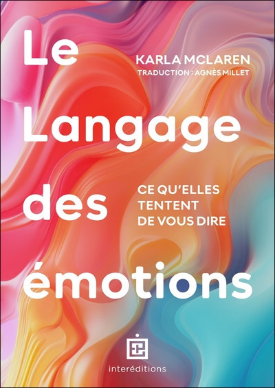 Le Langage des émotions - Ce que vos sentiments tentent de vous dire