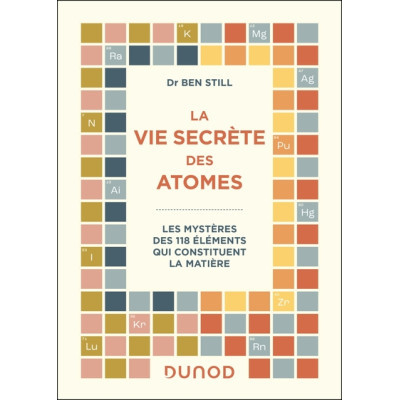 La vie secrète des atomes -...