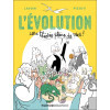 L'Évolution - Une théorie pleine de vies !
